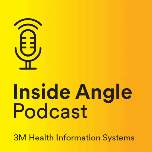 Inside Angle Podcast: 3M Health Information Systems